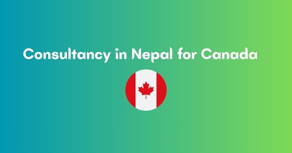 Best Consultancy in Nepal for Canada (10+ options)